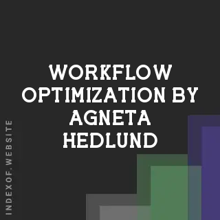 Workflow Optimization by Agneta Hedlund | Indexof