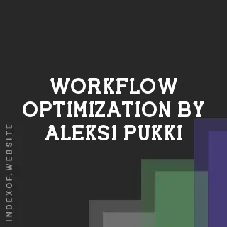 Workflow Optimization by Aleksi Pukki | Indexof
