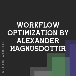Workflow Optimization by Alexander Magnusdottir | Indexof