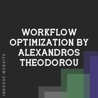 Workflow Optimization by Alexandros Theodorou | Indexof