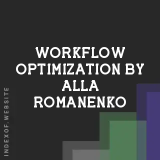 Workflow Optimization by Alla Romanenko | Indexof