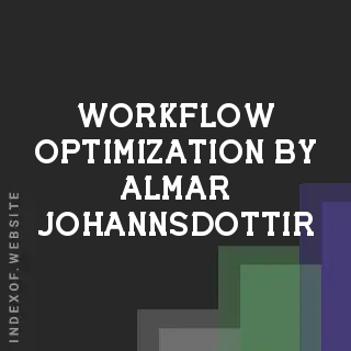 Workflow Optimization by Almar Johannsdottir | Indexof