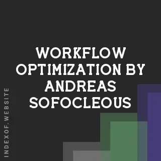 Workflow Optimization by Andreas Sofocleous | Indexof
