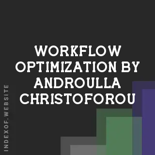 Workflow Optimization by Androulla Christoforou | Indexof