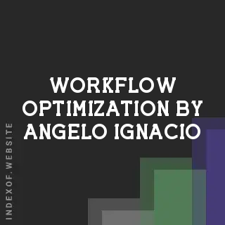 Workflow Optimization by Angelo Ignacio | Indexof
