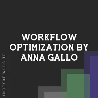 Workflow Optimization by Anna Gallo | Indexof