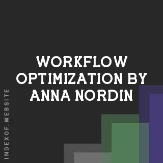 Workflow Optimization by Anna Nordin | Indexof