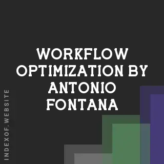 Workflow Optimization by Antonio Fontana | Indexof