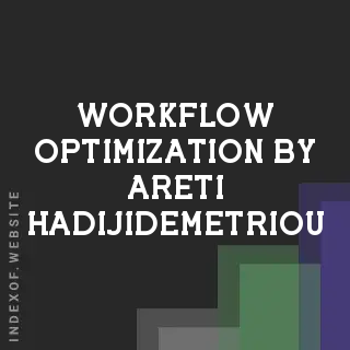 Workflow Optimization by Areti Hadijidemetriou | Indexof