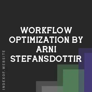 Workflow Optimization by Arni Stefansdottir | Indexof