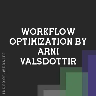 Workflow Optimization by Arni Valsdottir | Indexof