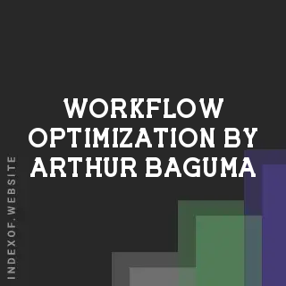 Workflow Optimization by Arthur Baguma | Indexof