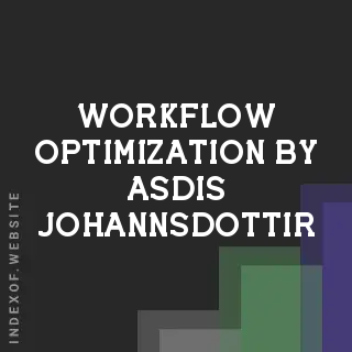 Workflow Optimization by Asdis Johannsdottir | Indexof
