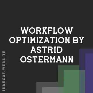 Workflow Optimization by Astrid Ostermann | Indexof