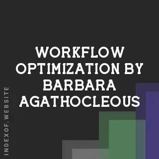 Workflow Optimization by Barbara Agathocleous | Indexof