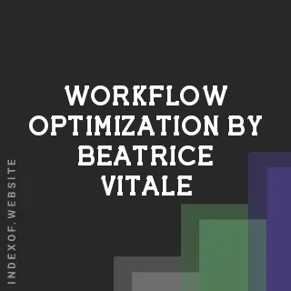 Workflow Optimization by Beatrice Vitale | Indexof