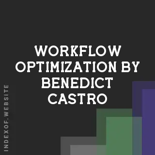 Workflow Optimization by Benedict Castro | Indexof