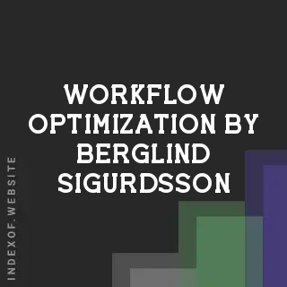 Workflow Optimization by Berglind Sigurdsson | Indexof