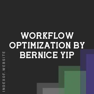 Workflow Optimization by Bernice Yip | Indexof