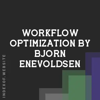 Workflow Optimization by Bjorn Enevoldsen | Indexof