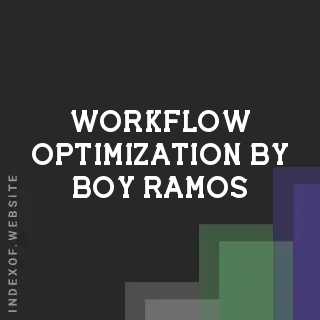 Workflow Optimization by Boy Ramos | Indexof