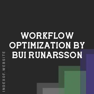 Workflow Optimization by Bui Runarsson | Indexof
