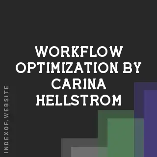 Workflow Optimization by Carina Hellstrom | Indexof