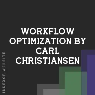 Workflow Optimization by Carl Christiansen | Indexof