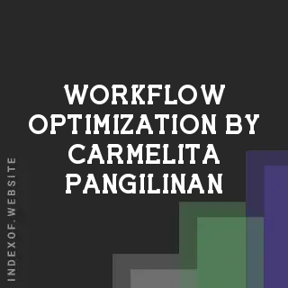 Workflow Optimization by Carmelita Pangilinan | Indexof