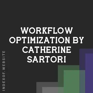 Workflow Optimization by Catherine Sartori | Indexof
