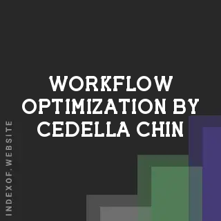 Workflow Optimization by Cedella Chin | Indexof