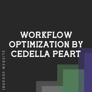 Workflow Optimization by Cedella Peart | Indexof