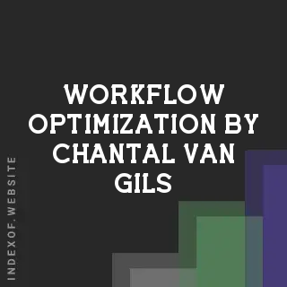Workflow Optimization by Chantal van Gils | Indexof