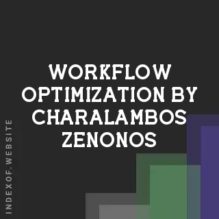 Workflow Optimization by Charalambos Zenonos | Indexof