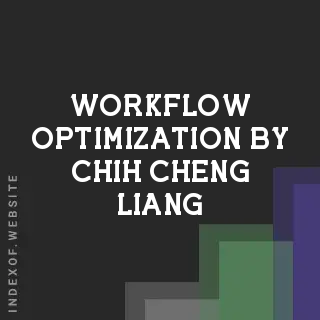 Workflow Optimization by Chih-cheng Liang | Indexof