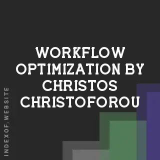 Workflow Optimization by Christos Christoforou | Indexof