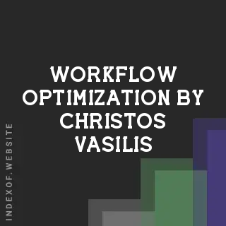 Workflow Optimization by Christos Vasilis | Indexof