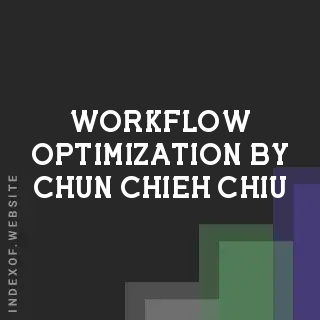 Workflow Optimization by Chun-chieh Chiu | Indexof