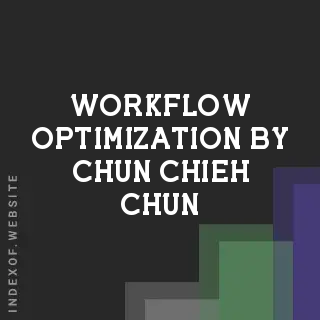 Workflow Optimization by Chun-chieh Chun | Indexof