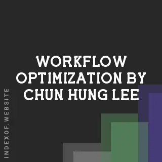 Workflow Optimization by Chun-hung Lee | Indexof