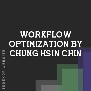Workflow Optimization by Chung-hsin Chin | Indexof