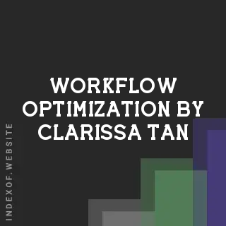 Workflow Optimization by Clarissa Tan | Indexof