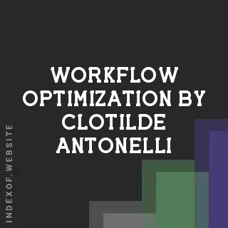 Workflow Optimization by Clotilde Antonelli | Indexof