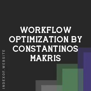 Workflow Optimization by Constantinos Makris | Indexof