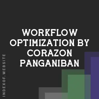 Workflow Optimization by Corazon Panganiban | Indexof
