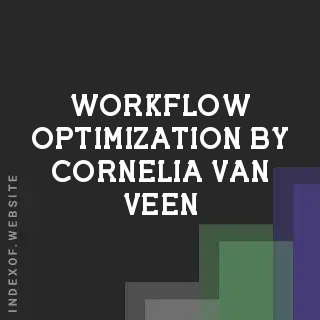 Workflow Optimization by Cornelia van Veen | Indexof