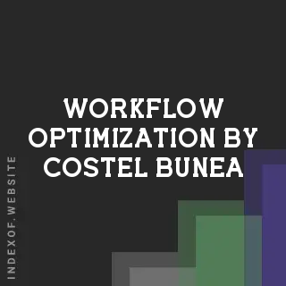 Workflow Optimization by Costel Bunea | Indexof