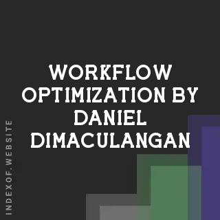 Workflow Optimization by Daniel Dimaculangan | Indexof