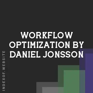Workflow Optimization by Daniel Jonsson | Indexof