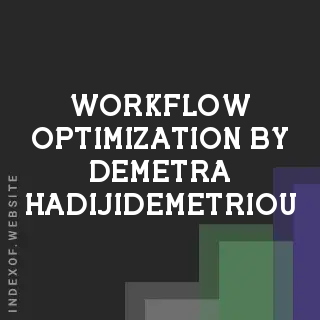 Workflow Optimization by Demetra Hadijidemetriou | Indexof